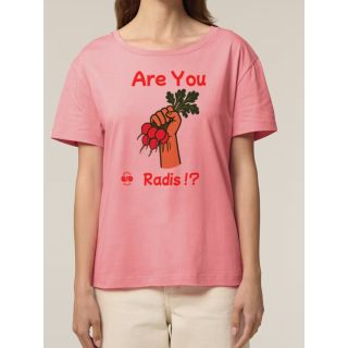 T SHIRT FEMME ARE YOU RADIS ?
